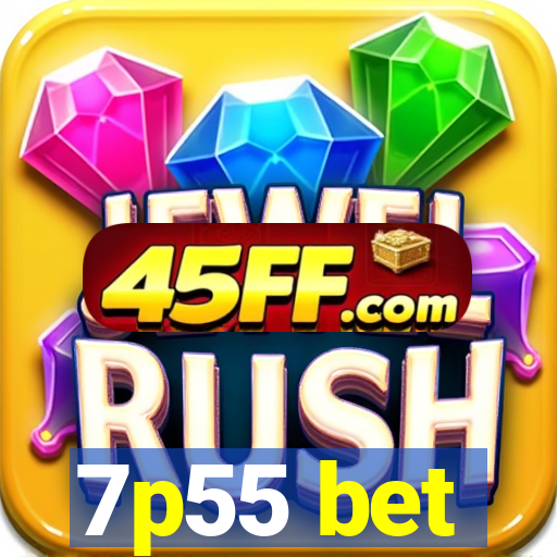 7p55 bet